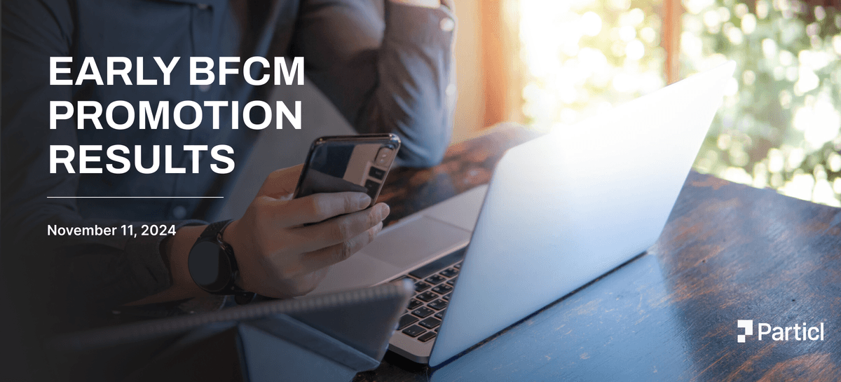 BFCM 2024: Early Promotions